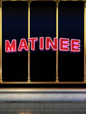 Matinee