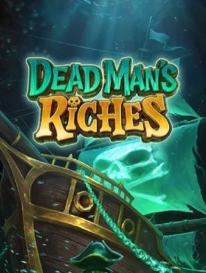 Dead Man's Riches